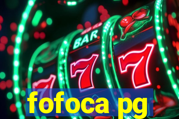 fofoca pg